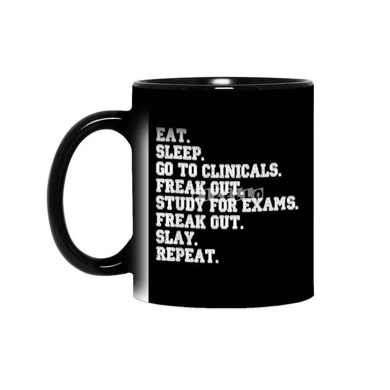 Funny Nurse Gift Eat Sleep Clinicals Freak Out Slay RN LPN T-Shirt Sihirli Kupa