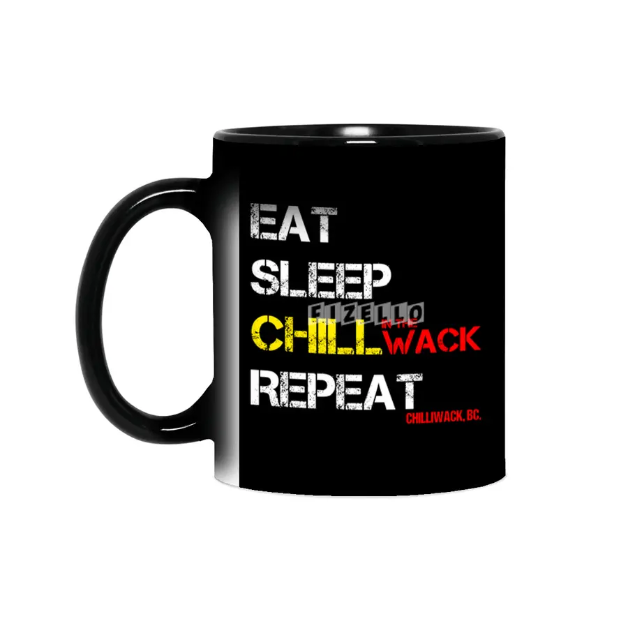 Chilliwack, Eat Sleep Chill Repeat, funny quote Sihirli Kupa