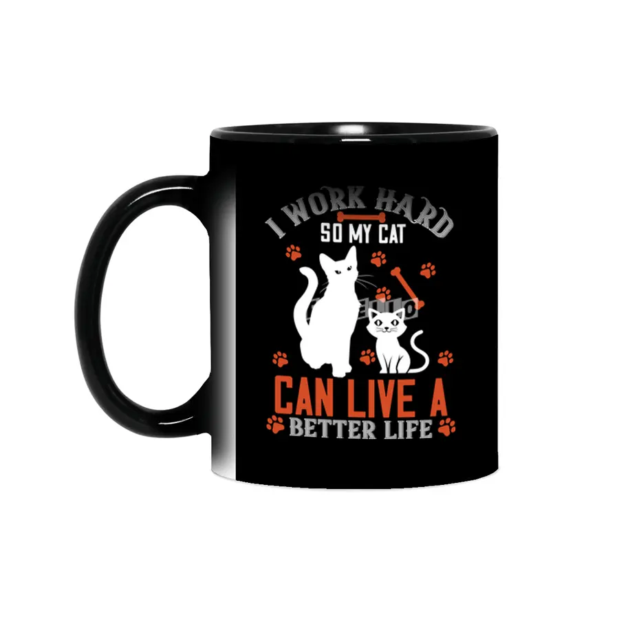 I Work Hard So My Cat Can Live a Better Life Funny Sihirli Kupa