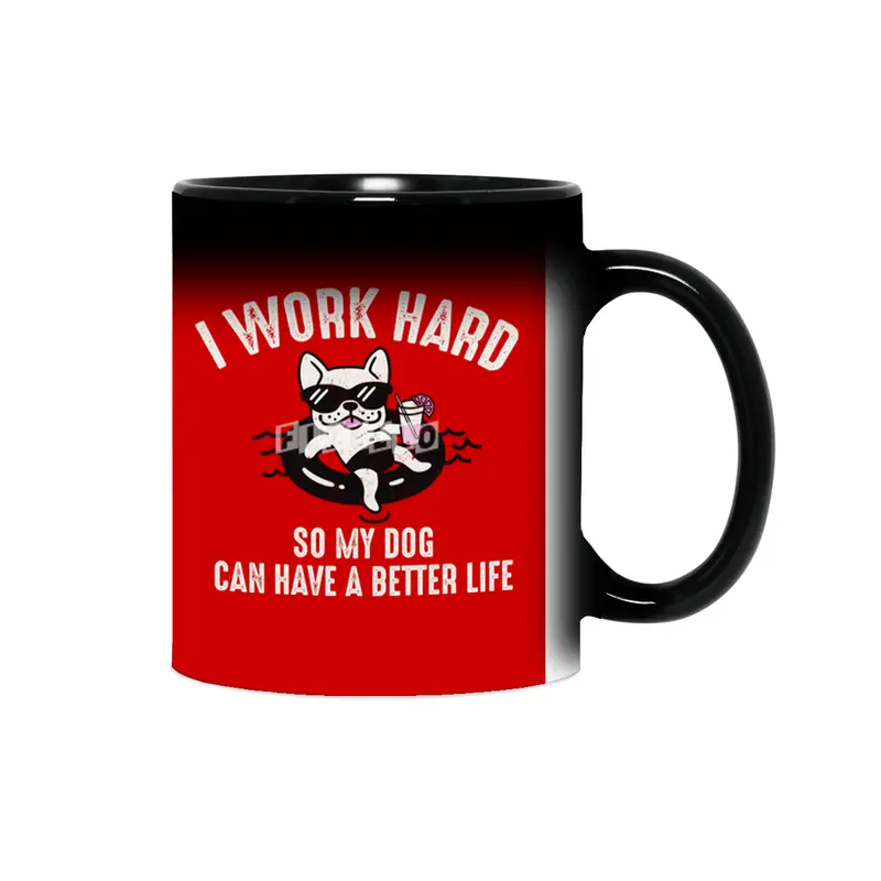 I Work Hard So My Dog Can Have A Better Life Sihirli Kupa