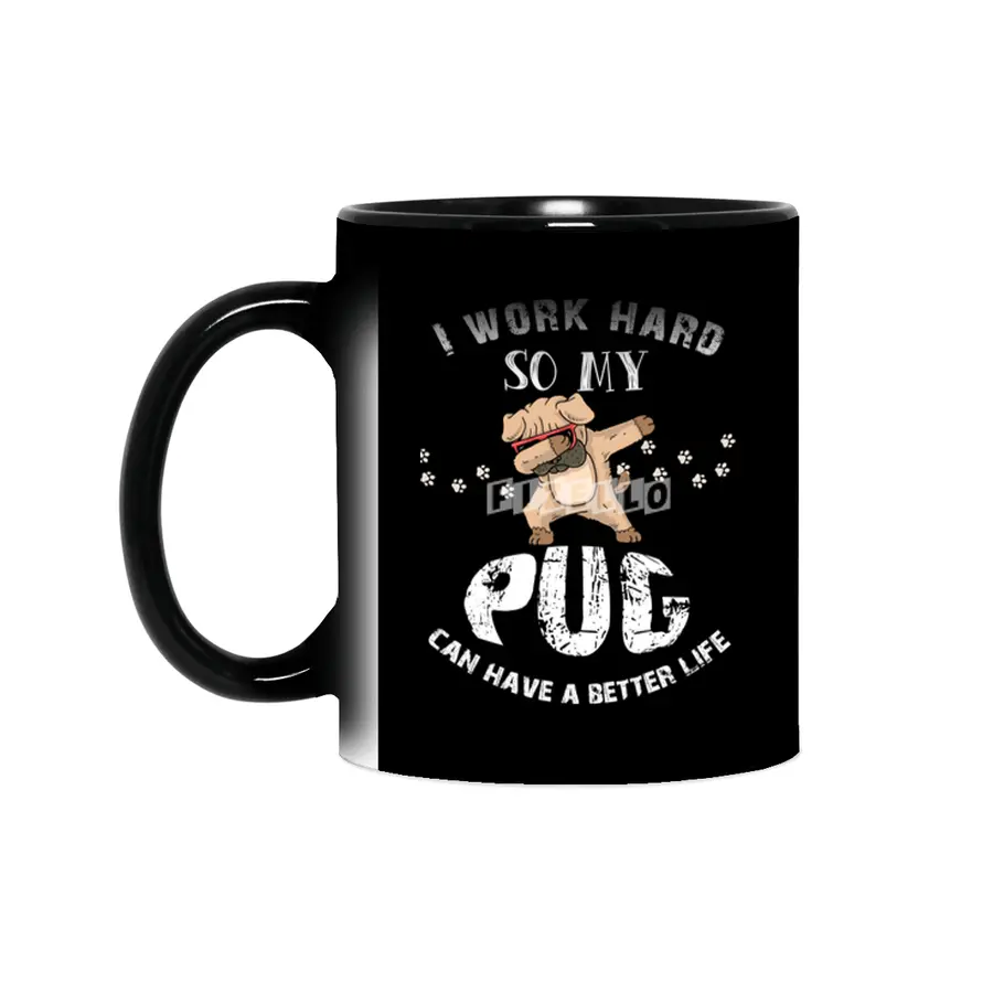 I WORK HARD SO MY PUG CAN HAVE A BETTER LIFE Sihirli Kupa