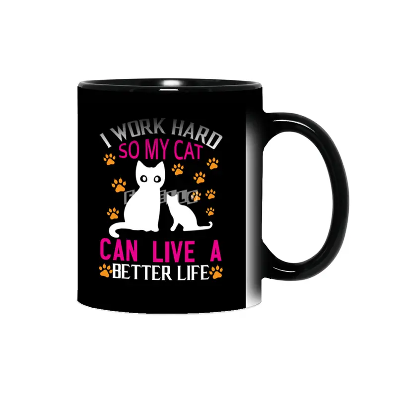I Work Hard So My Cat Can Live A Better Sihirli Kupa