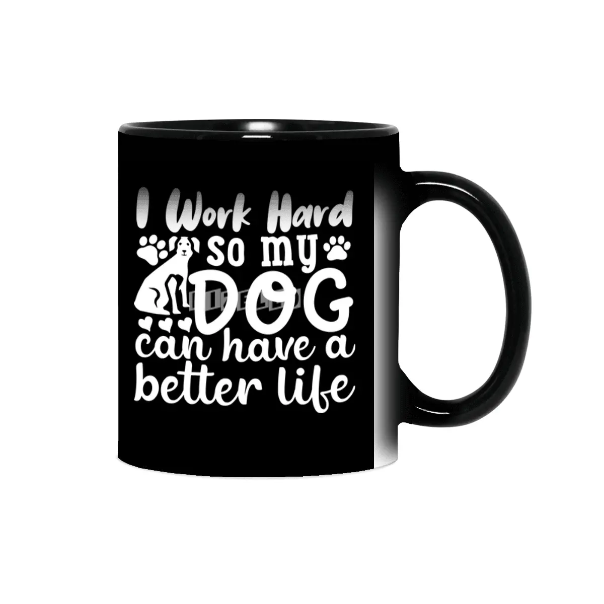 i work hard so my dog can have a better life Sihirli Kupa