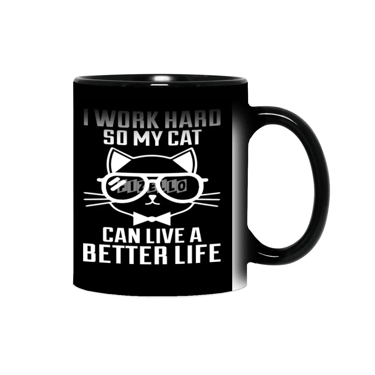 I Work Hard So My Cat Can Live a Better Sihirli Kupa