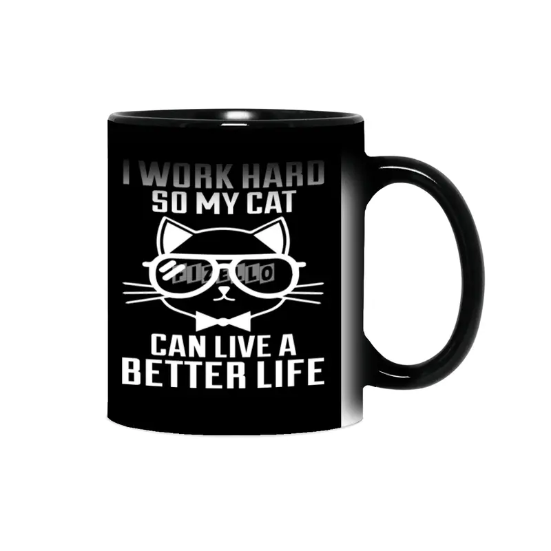 I Work Hard So My Cat Can Live a Better Sihirli Kupa