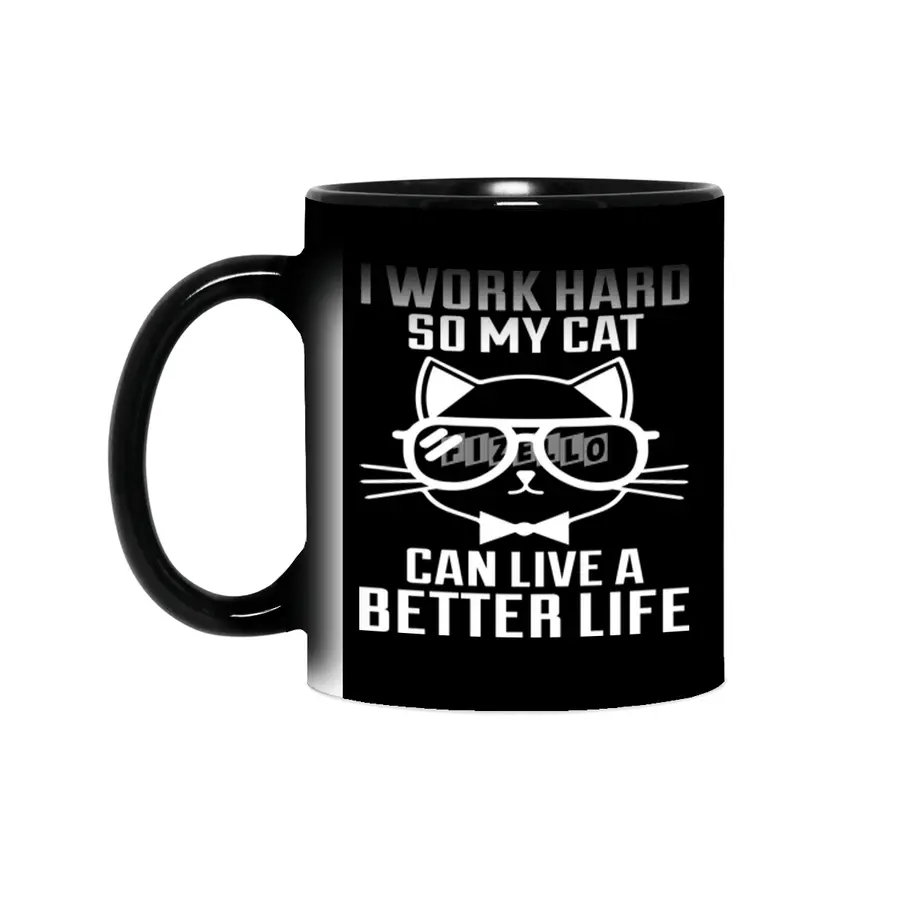 I Work Hard So My Cat Can Live a Better Sihirli Kupa