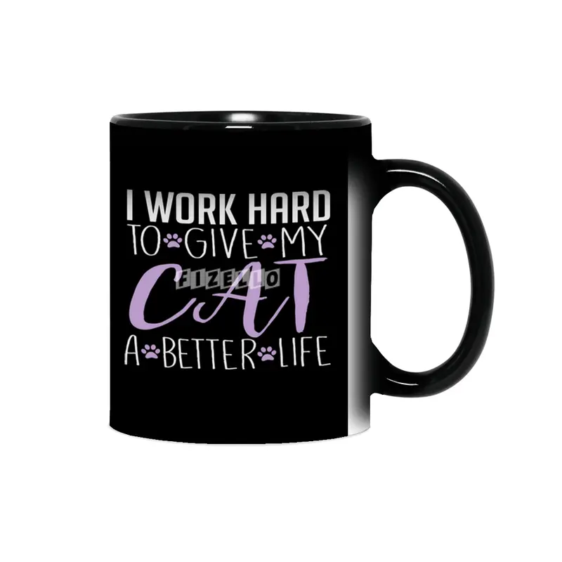 I Work Hard to Give My Cat a Better Life Sihirli Kupa