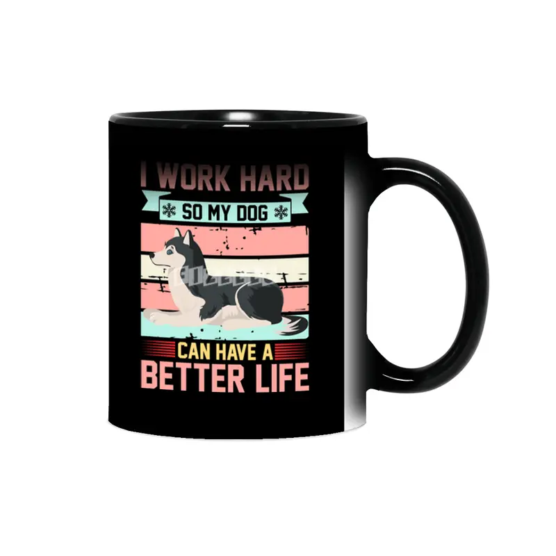 I WORK HARD SO MY DOG CAN HAVE A BETTER LIFE Sihirli Kupa