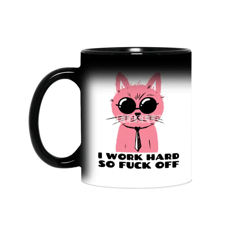 I work hard so fuck off- pink cat with shades- graphic design- black text Sihirli Kupa