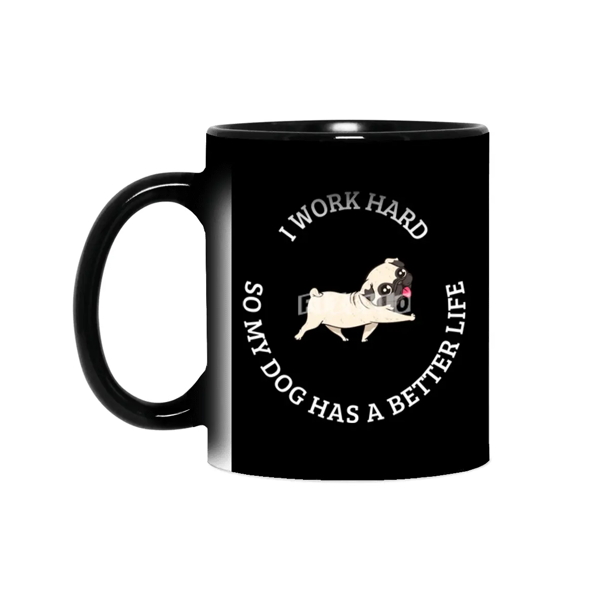 I Work Hard So My Dog Has a Better Life Sihirli Kupa