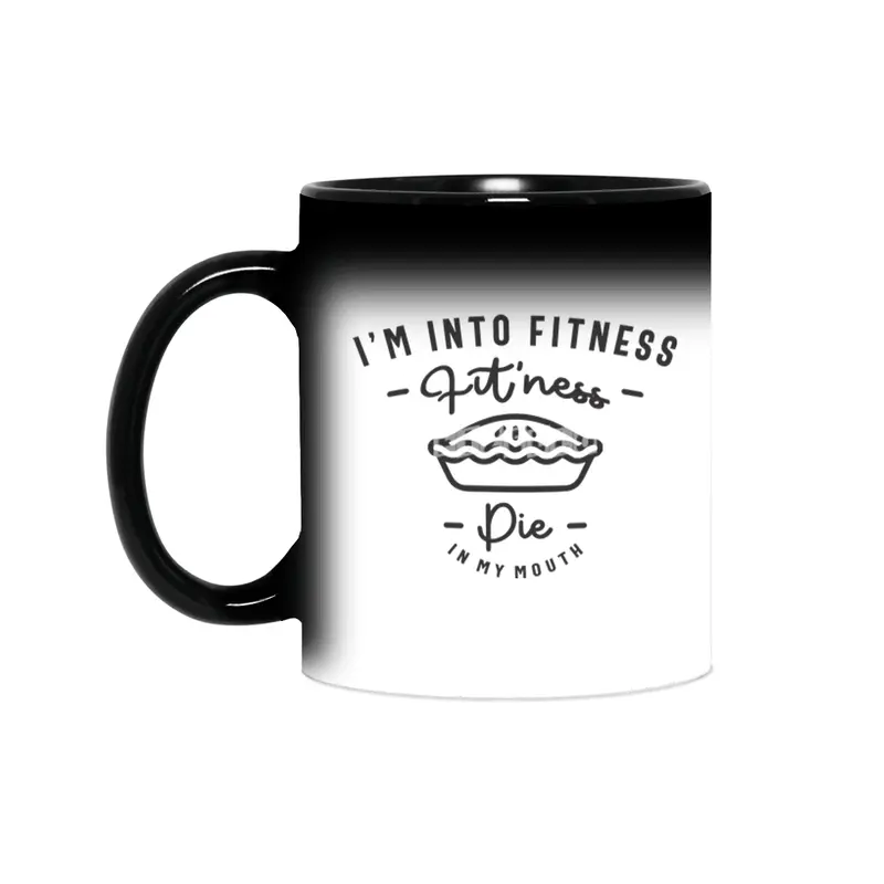I'm Into Fitness Fit'ness Pie In My Mouth Sihirli Kupa