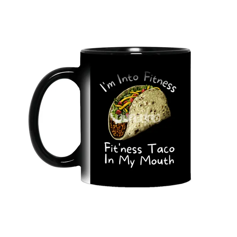 I'm Into Fitness Taco In My Mouth Sihirli Kupa