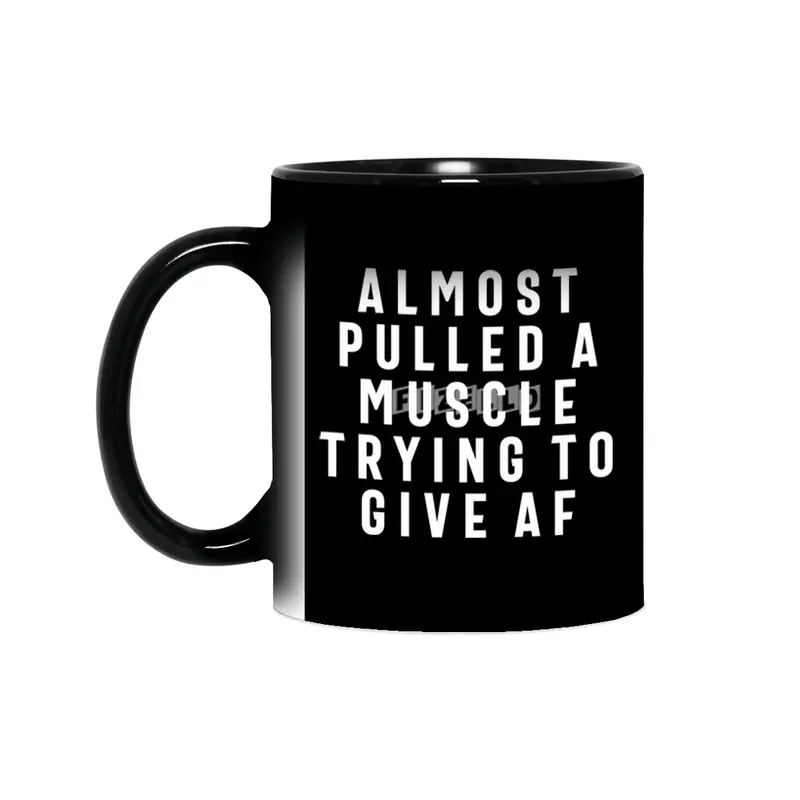 Almost Pulled a Muscle Trying to Give AF Fitness Funny Sihirli Kupa