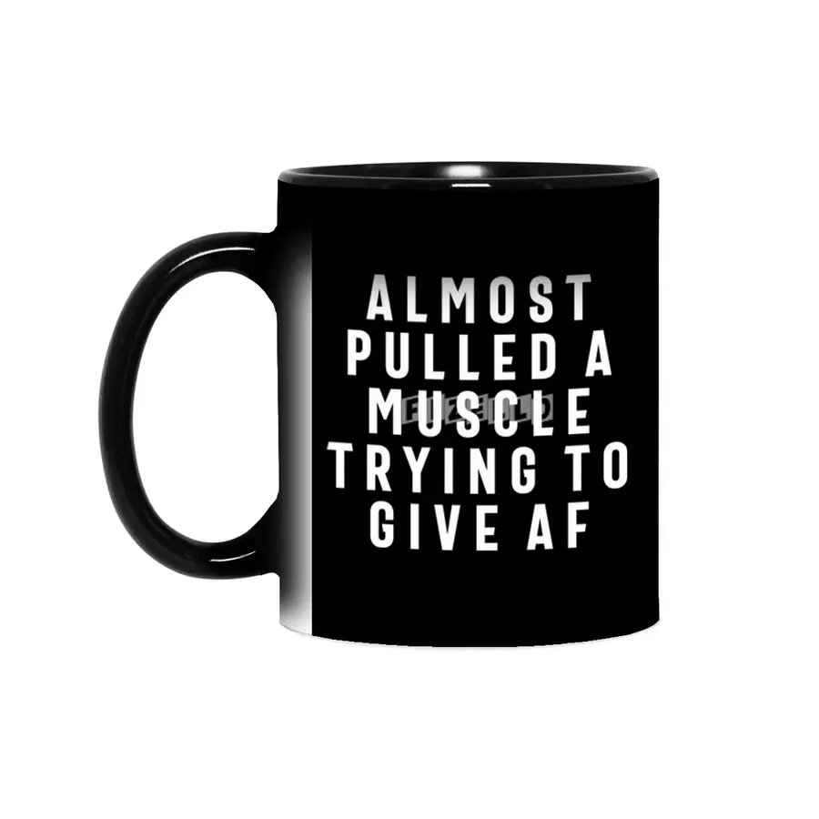 Almost Pulled a Muscle Trying to Give AF Fitness Funny Sihirli Kupa