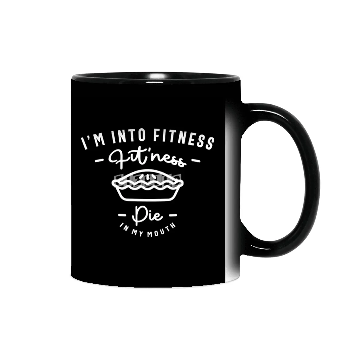 I'm Into Fitness Fit'ness Pie In My Mouth Sihirli Kupa