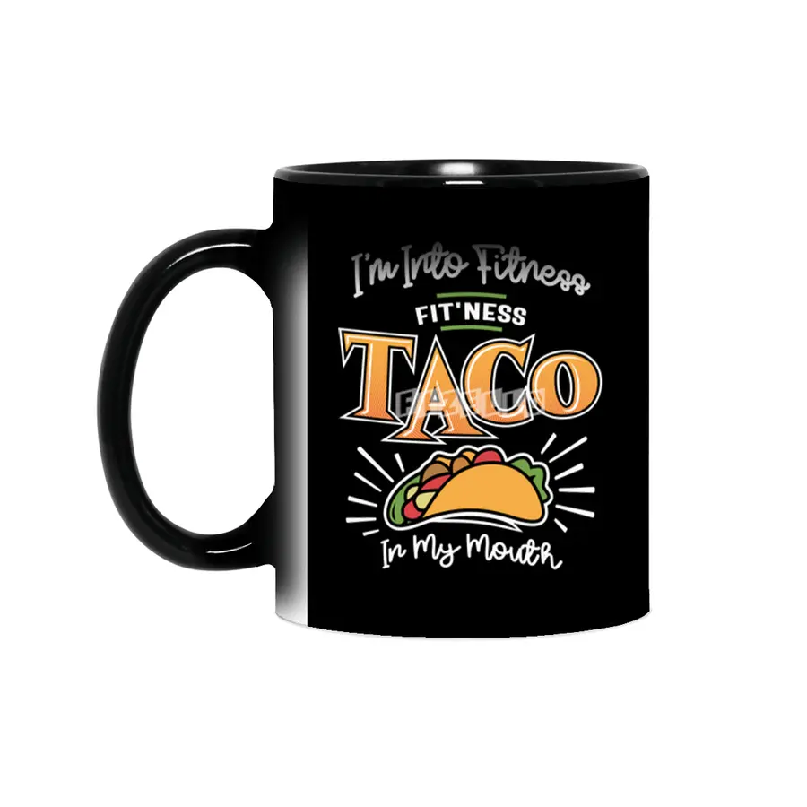 I'm Into Fitness Fit'ness Taco In My Mouth Sihirli Kupa