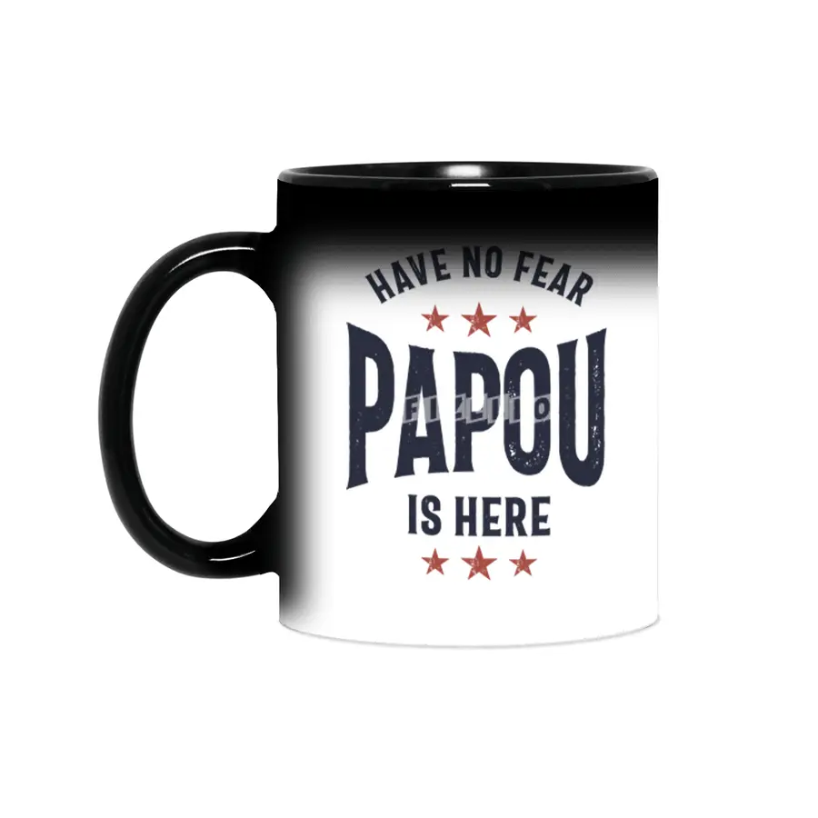 Have No Fear Papou Is Here | Father Grandpa Gift Sihirli Kupa