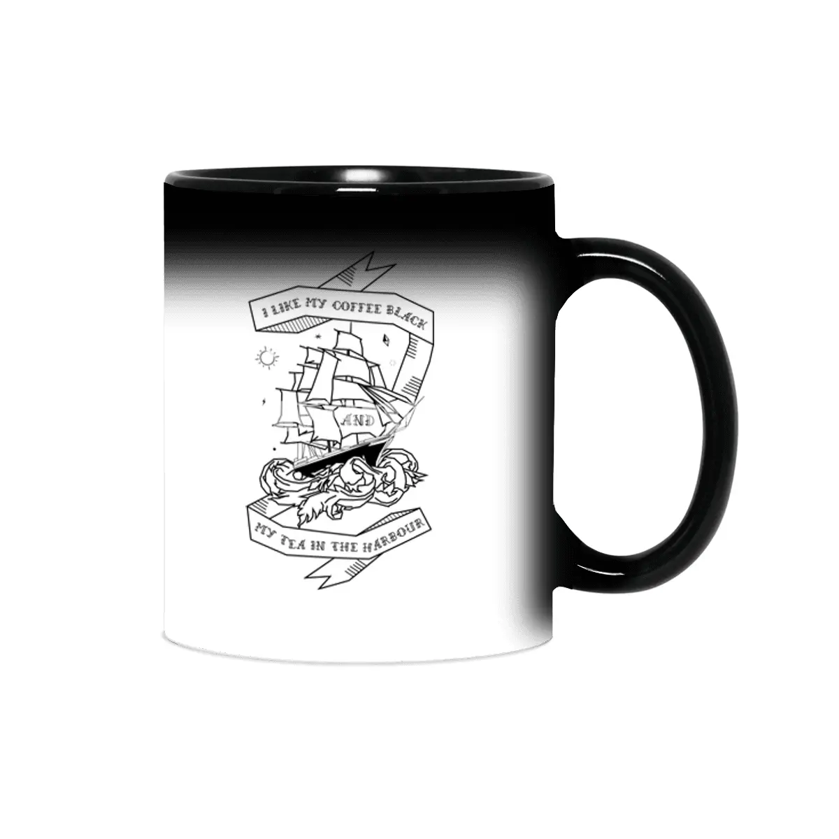 I like my Coffee Black and my Tea in the Harbour Sihirli Kupa
