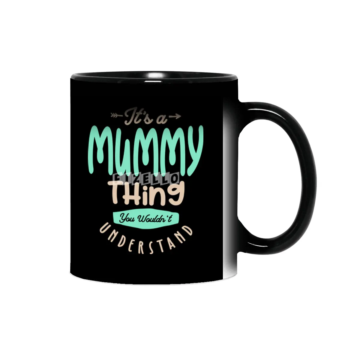 It's a Mummy Thing, You Wouldn't Understand | Mother Gift Sihirli Kupa