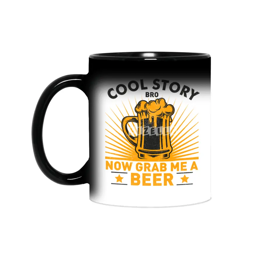 Cool Story Bro Now Grab Me A Beer Sihirli Kupa