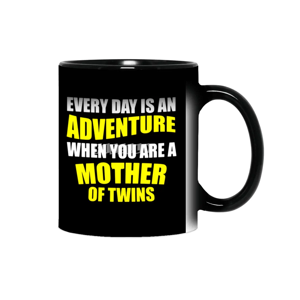 Every Day Is An Adventure When You Are A Mother Of Twins Sihirli Kupa