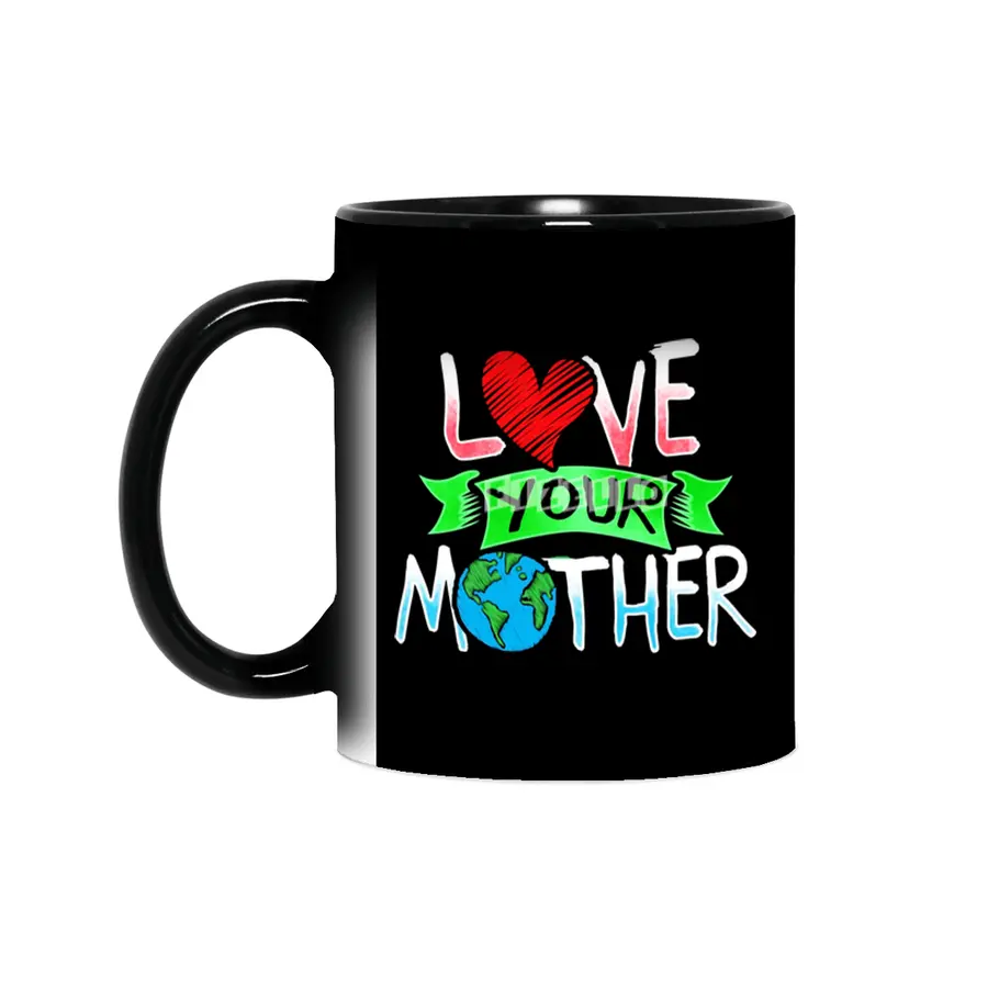 Earth Day T Shirt Love Your Mother Earth Sihirli Kupa