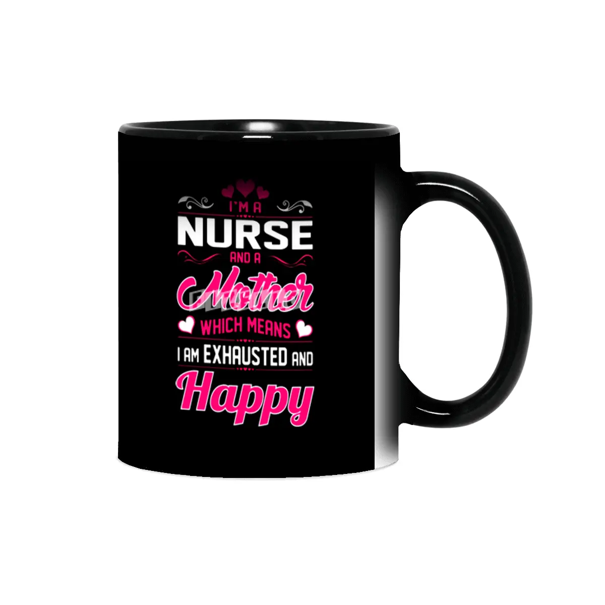 A Nurse Mother Means I Am Exhausted Happy Sihirli Kupa