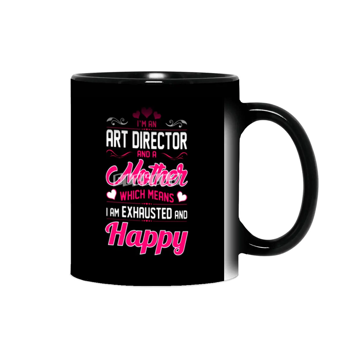 An Art Director Mother I Am Exhausted Happy Sihirli Kupa