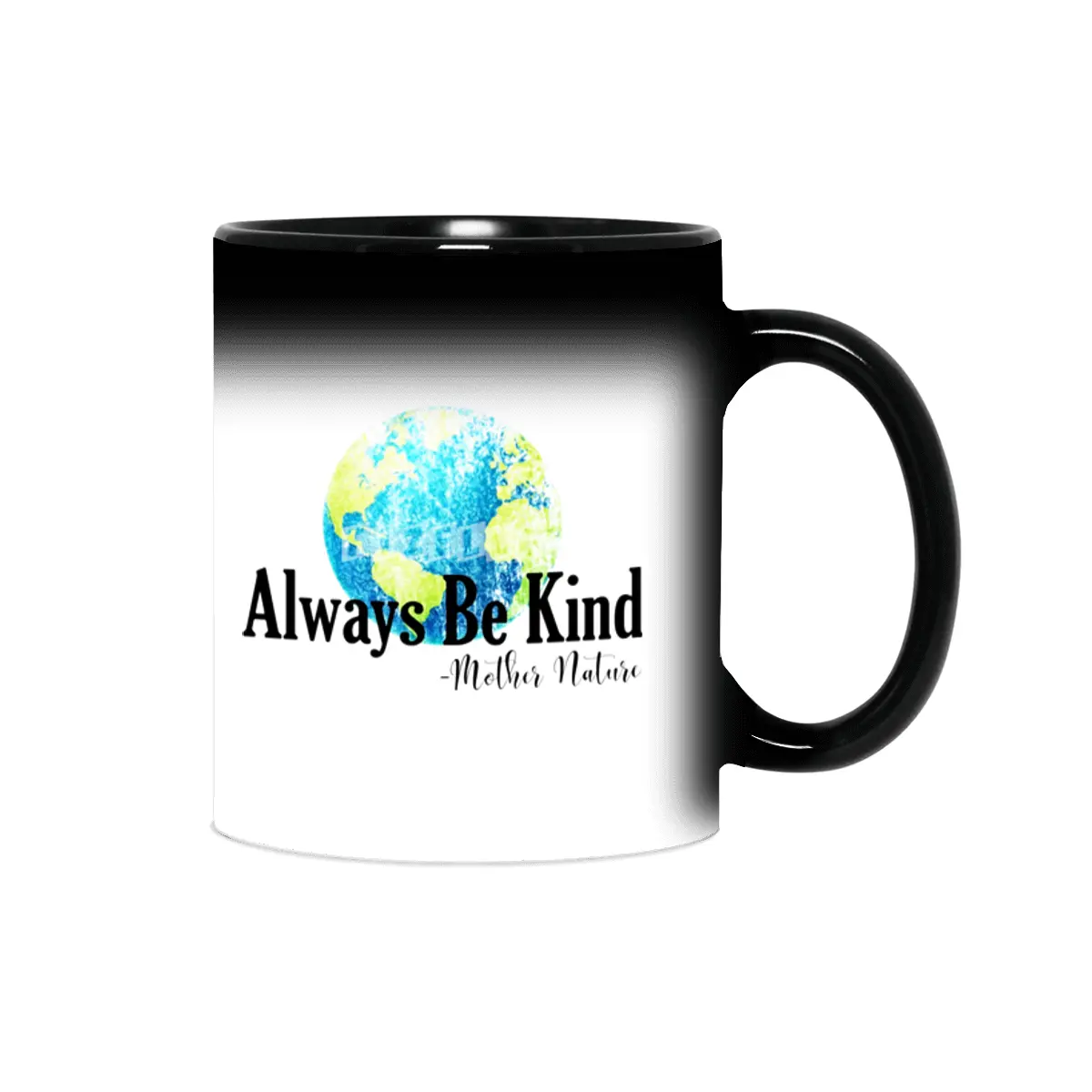 Always Be Kind - Mother Nature Sihirli Kupa