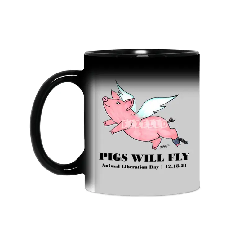 Pigs Will Fly - Animal Liberation Day 12-18-21 Sihirli Kupa