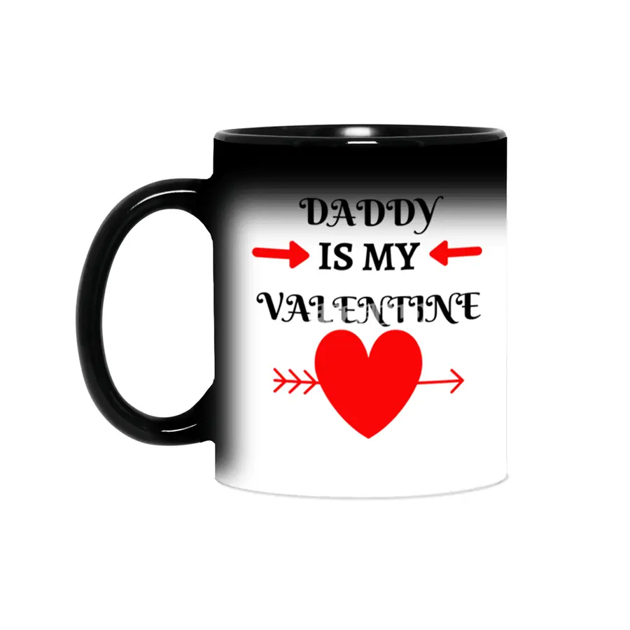 Daddy is My Valentine Sihirli Kupa
