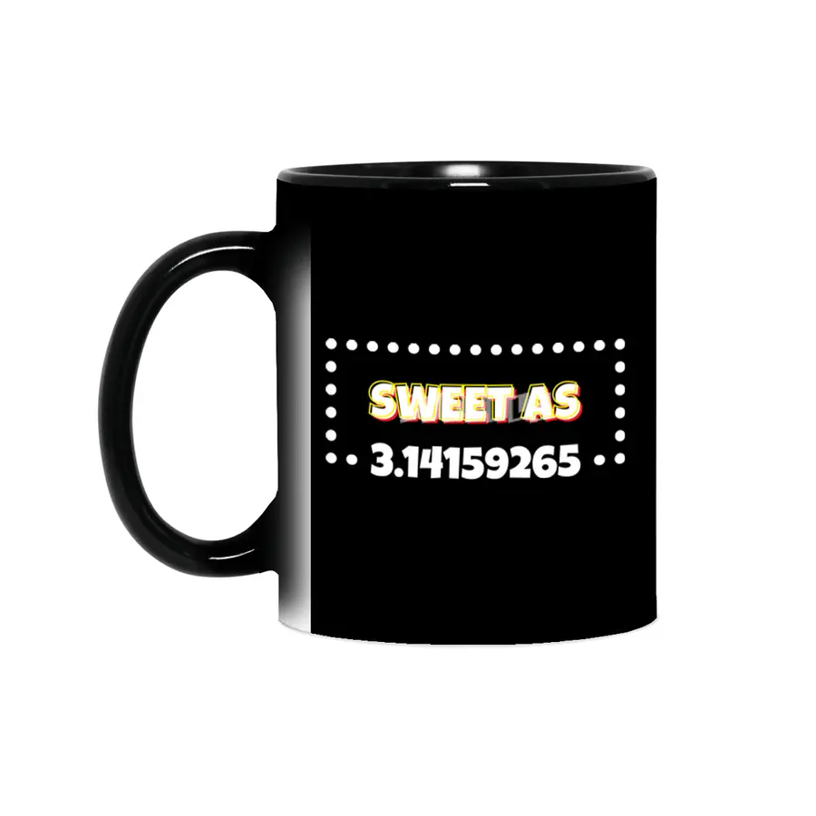 Sweet As Pi Funny Pi Day Math Geek Teacher Sihirli Kupa