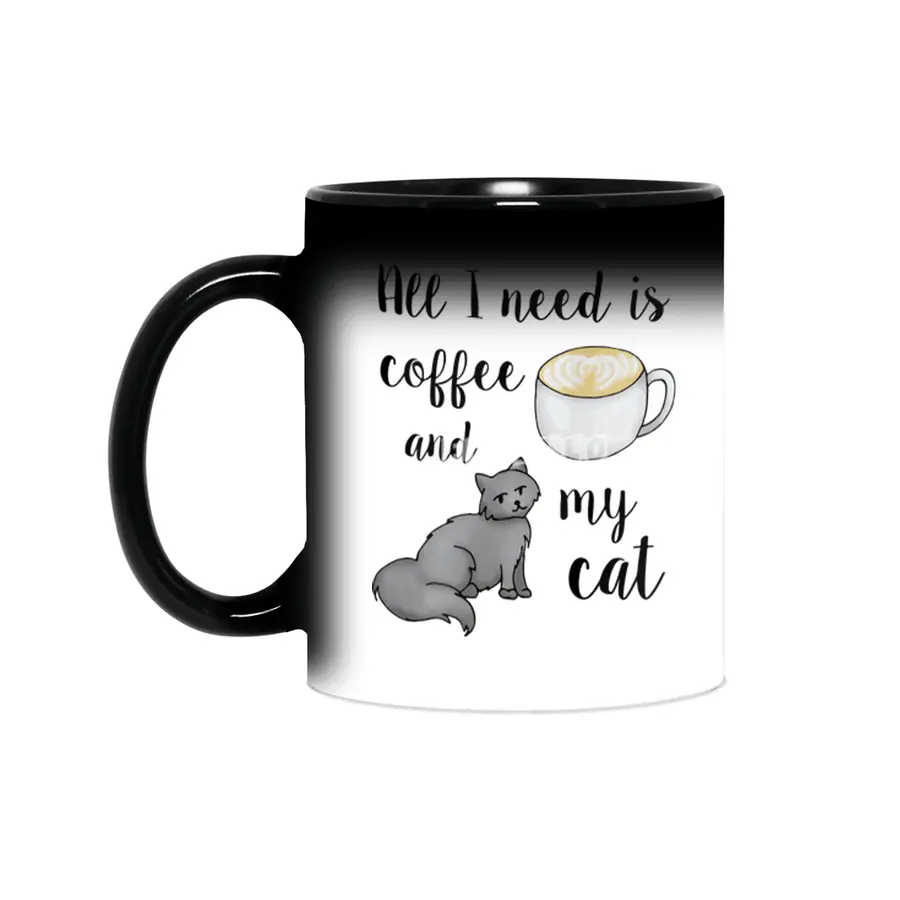 All I Need is Coffee and My Cat Sihirli Kupa