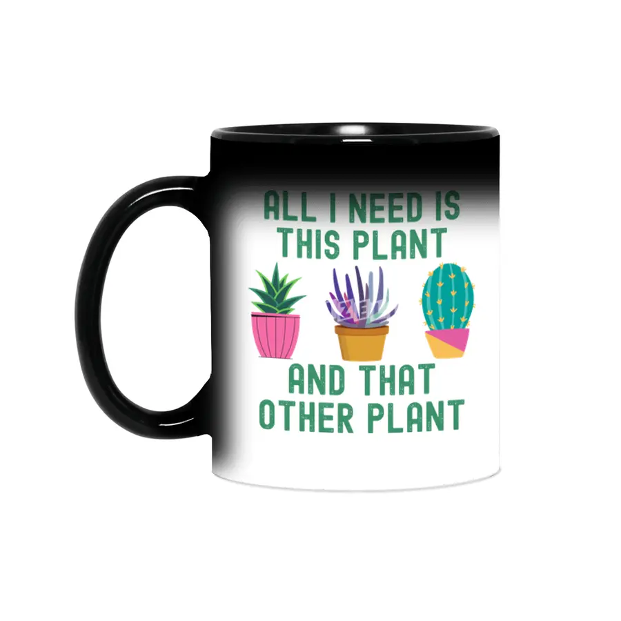 All I Need Is This Plant And That Plant Sihirli Kupa