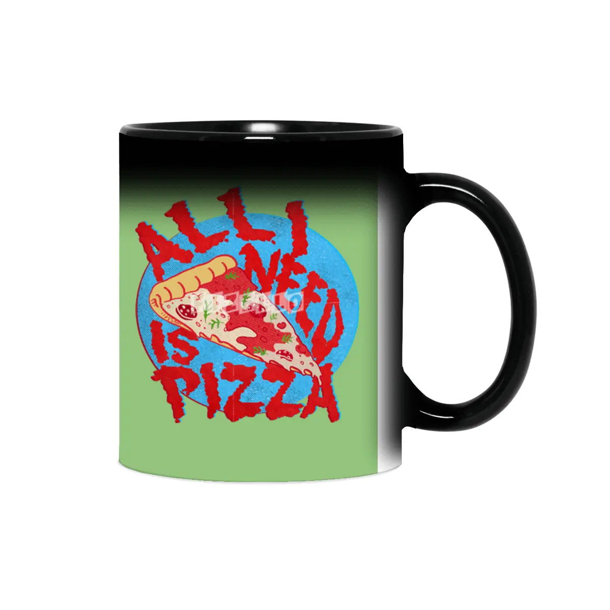 All I need is Pizza Sihirli Kupa