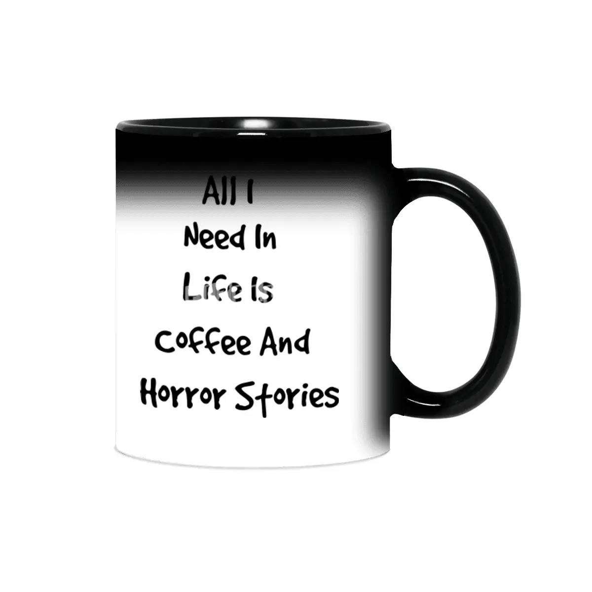 All I Need In Life Is Coffee And Horror Stories Sihirli Kupa