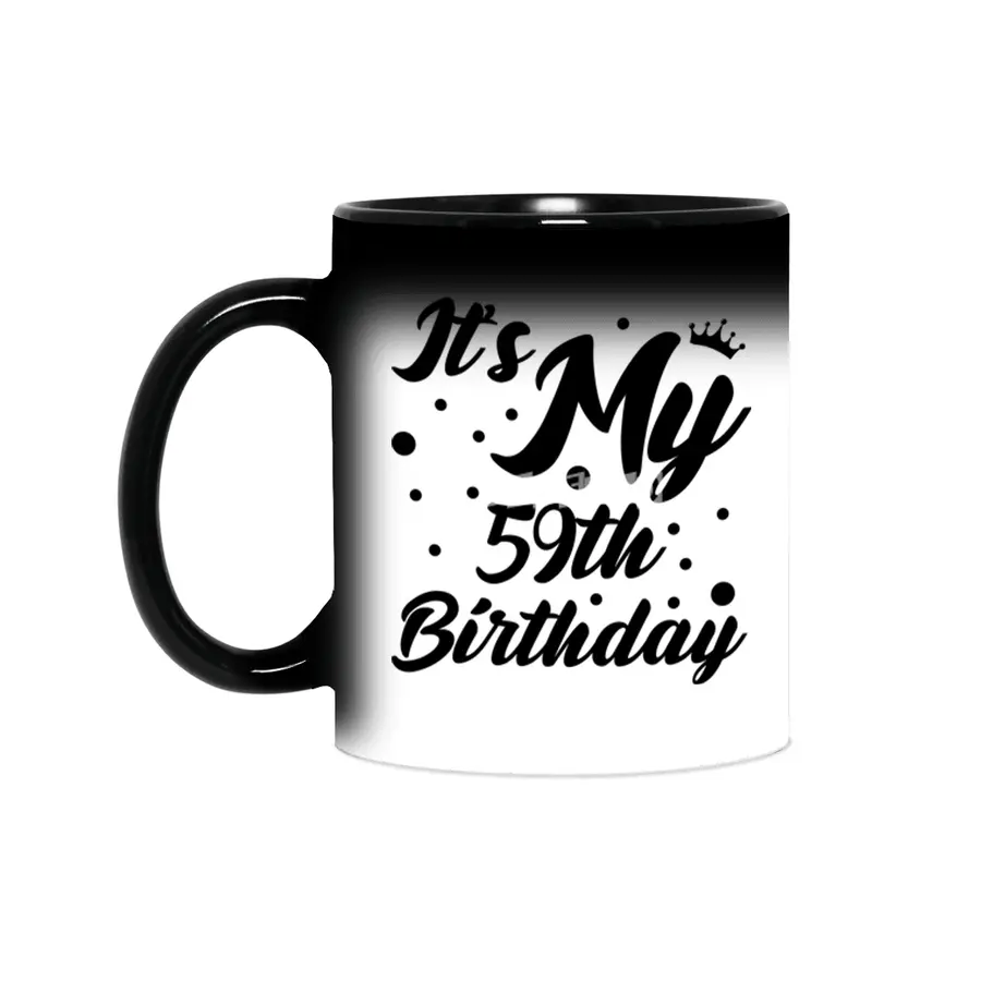 It's My 59th Birthday, 59 Years Old, 59th Birthday Queen Sihirli Kupa