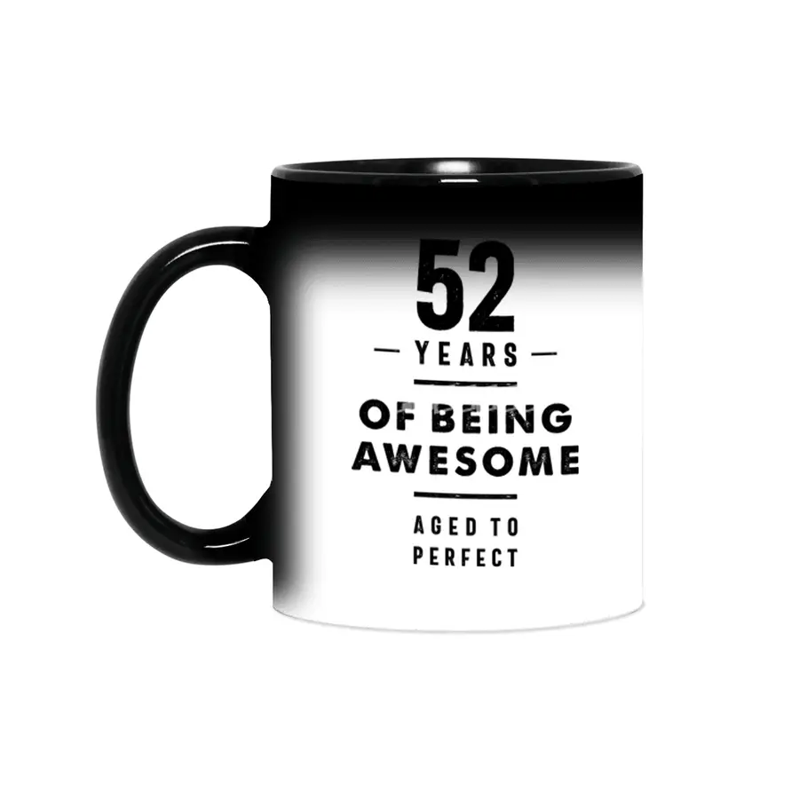 52 Year Old 52nd Birthday Funny Gift Sihirli Kupa