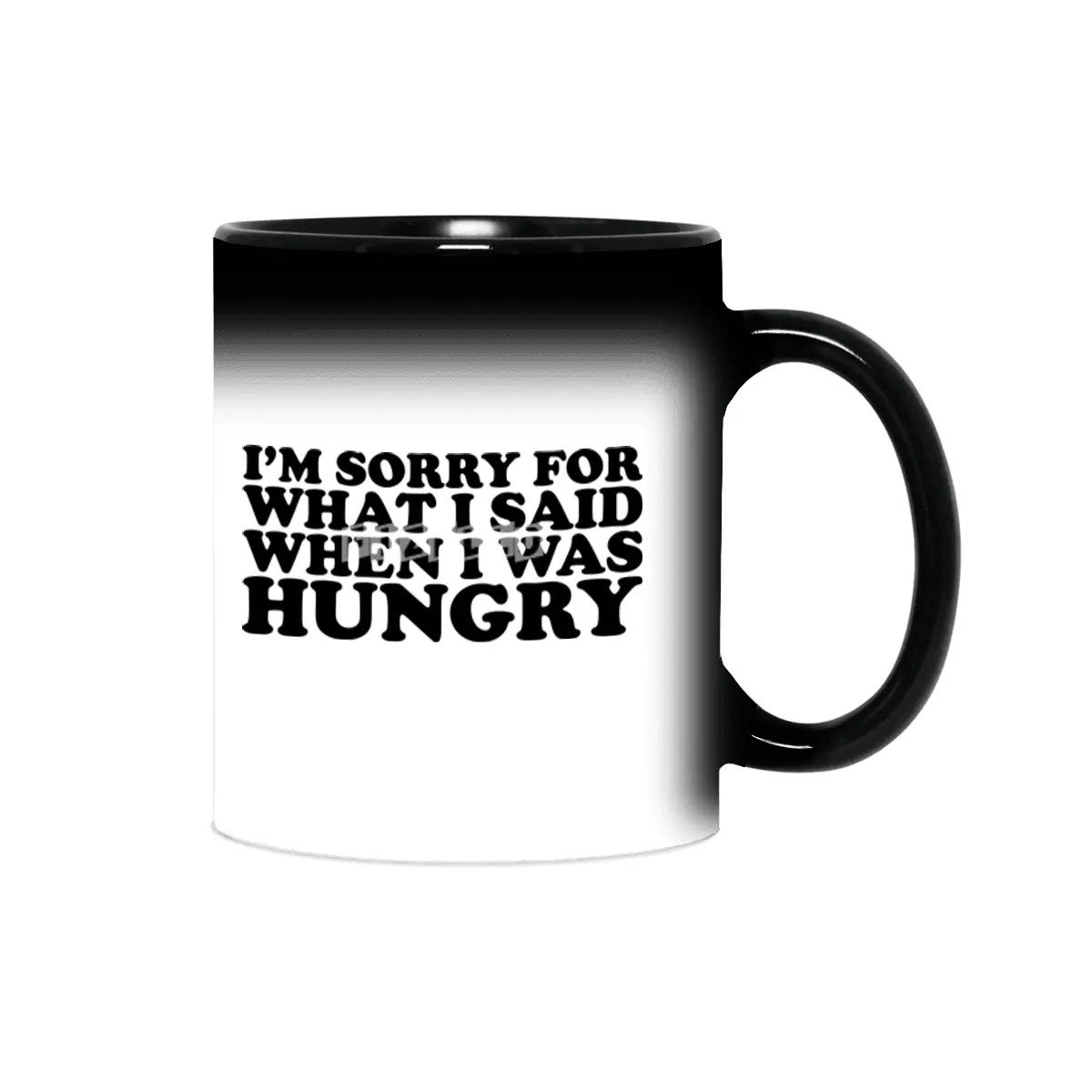 "I'm Sorry For What I Said When I Was Hungry." Funny Quote Sihirli Kupa