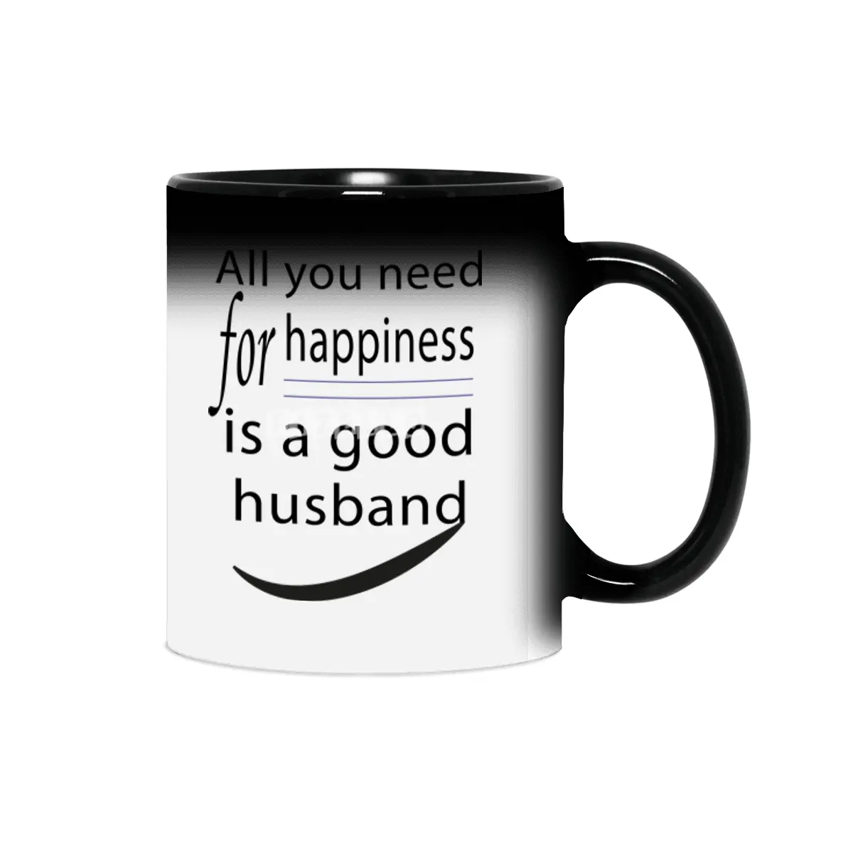 all you need for happiness is a good husband Sihirli Kupa