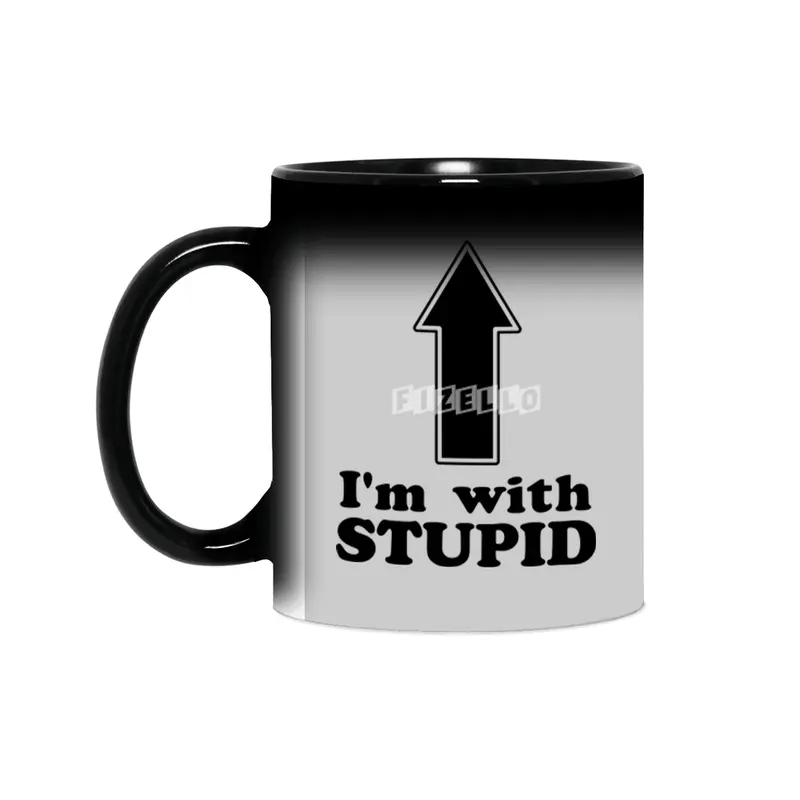 I'm with Stupid Sihirli Kupa