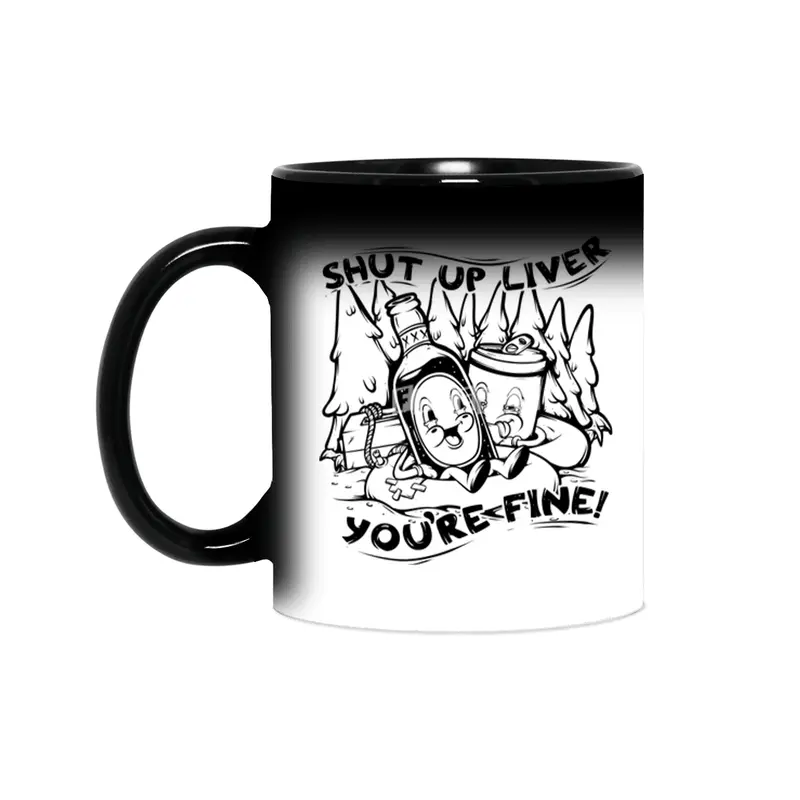 Shut Up Liver You're Fine Vintage Funny Drinking Sihirli Kupa
