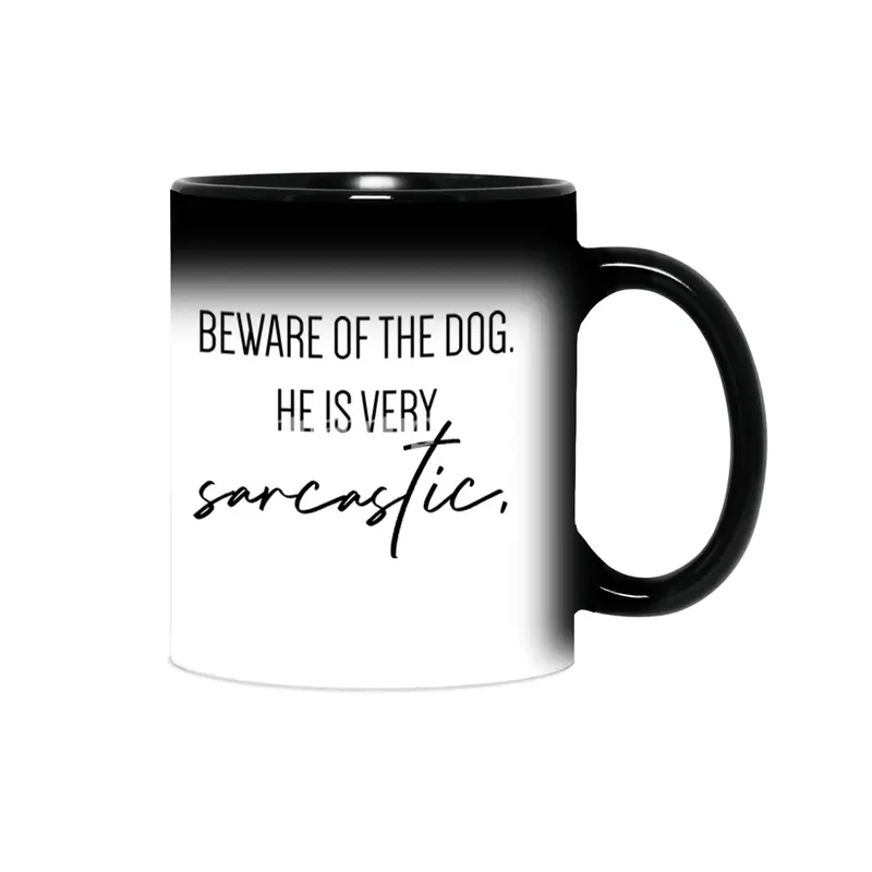 Beware of the dog, he is very sarcastic. Sihirli Kupa