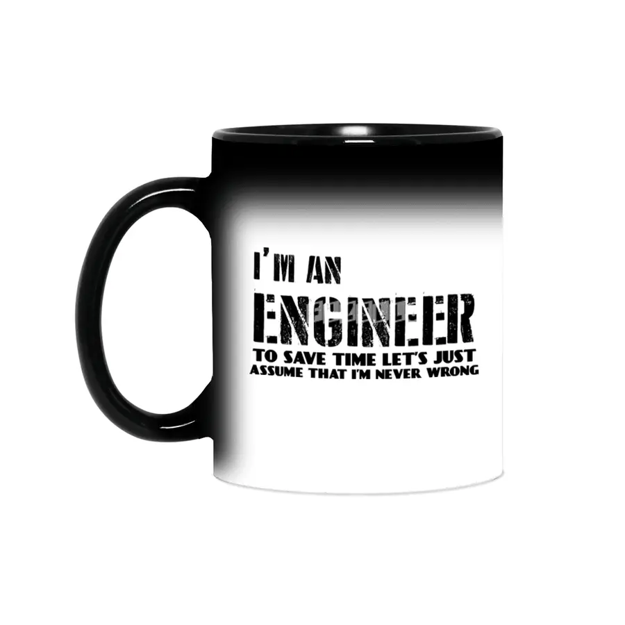 I'm an engineer - I'm never wrong Sihirli Kupa