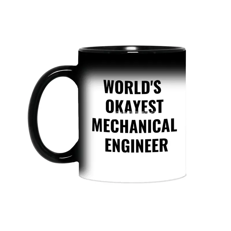 World's Okayest Mechanical Engineer Quote Sihirli Kupa