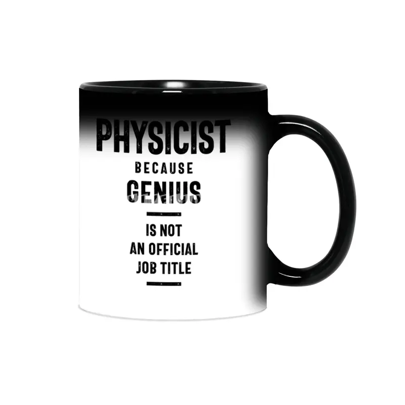 Physicist Because Genius - Job Title Gift Sihirli Kupa