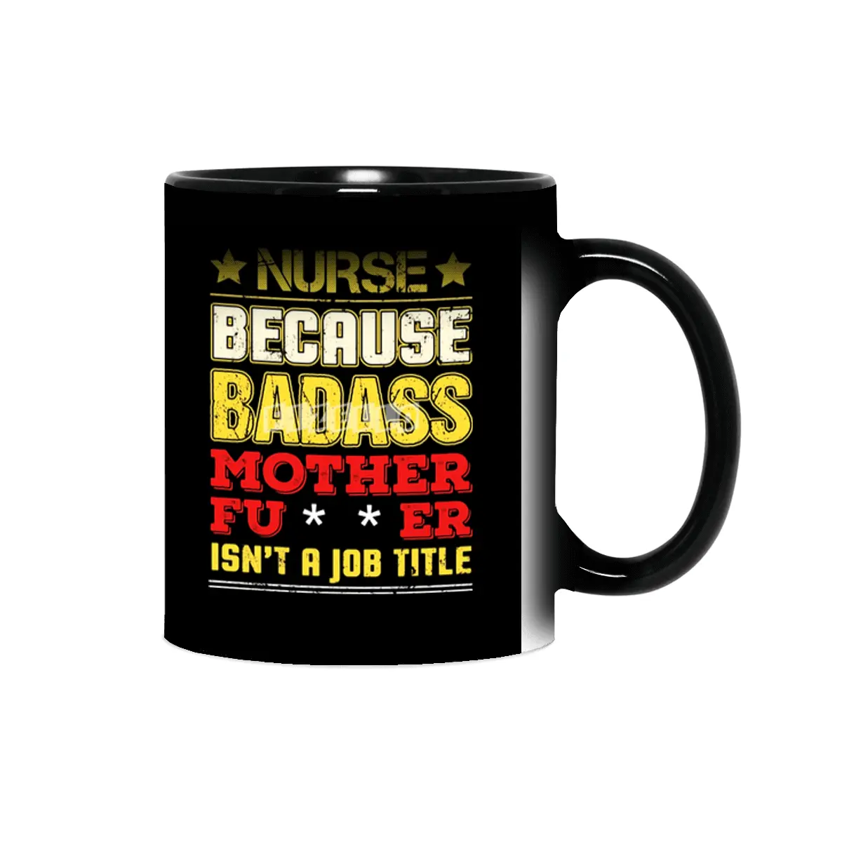 Nurse Because Badass Mother Fucker Isn't A Job Title Sihirli Kupa