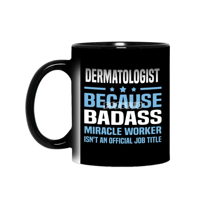 dermatologist because badass miracle worker is not an official job title dad Sihirli Kupa