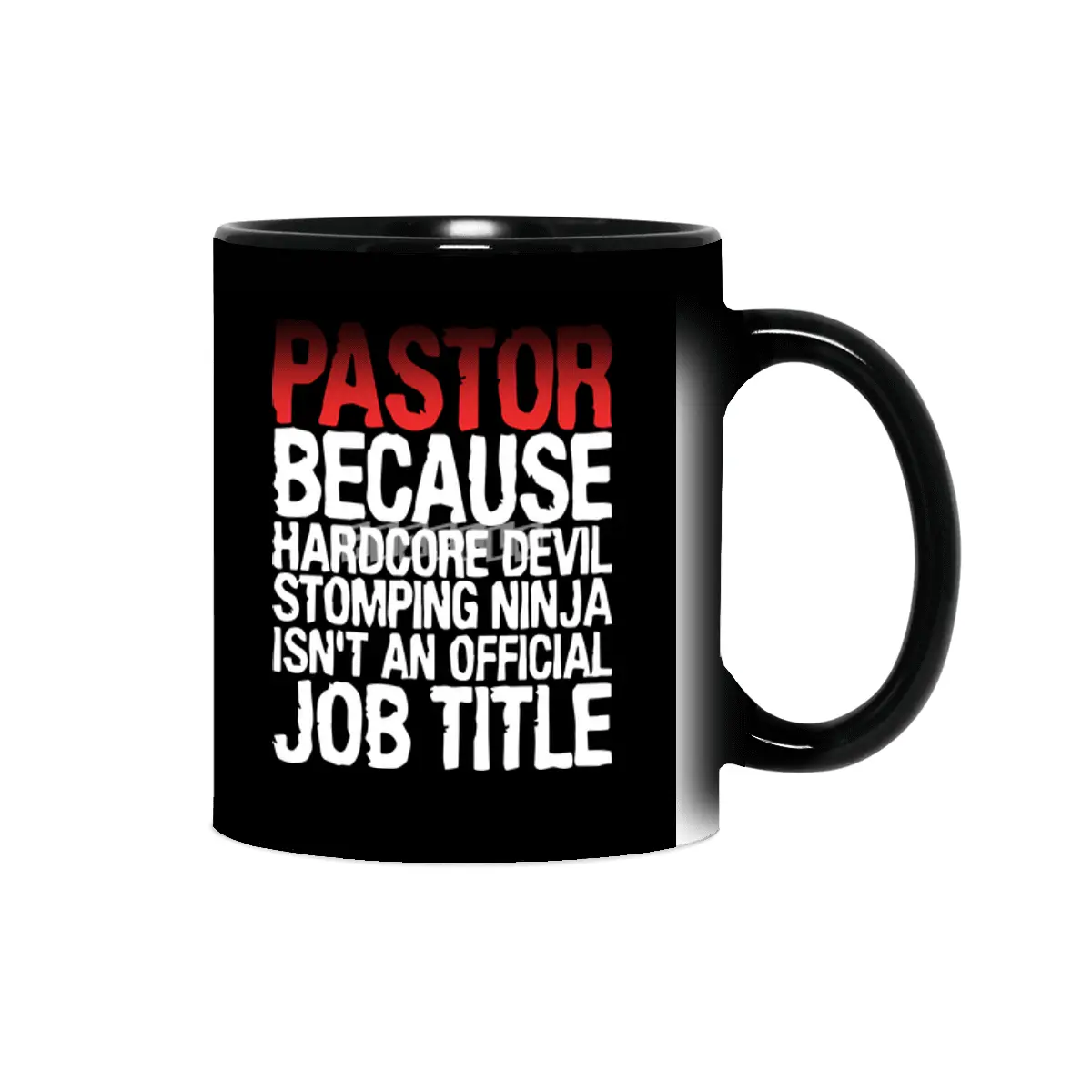 pastor because hardcore devil stomping ninja isnt an official job title offensive t-shirts.png Sihirli Kupa