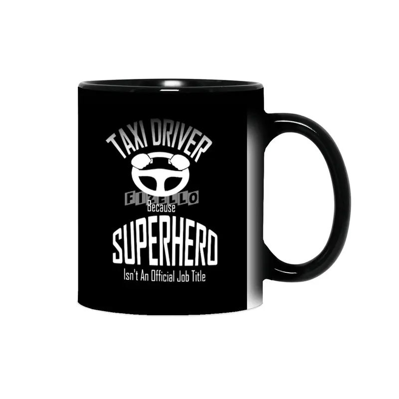 Taxi Driver Because superhero is not official job title Funny Sihirli Kupa